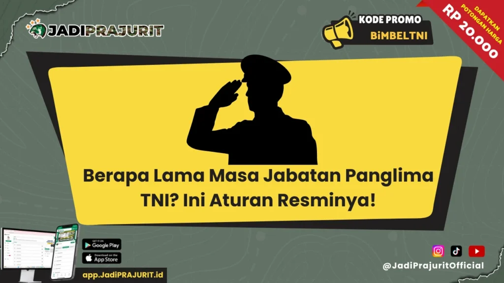 Berapa Lama Masa Jabatan Panglima TNI