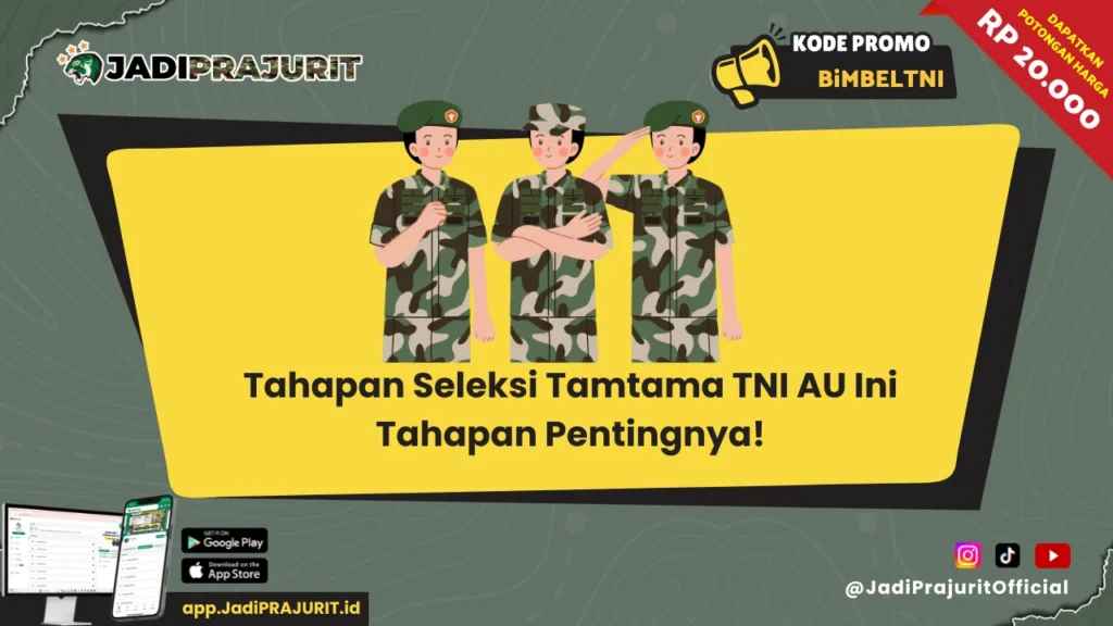 Tahapan Seleksi Tamtama TNI AU 