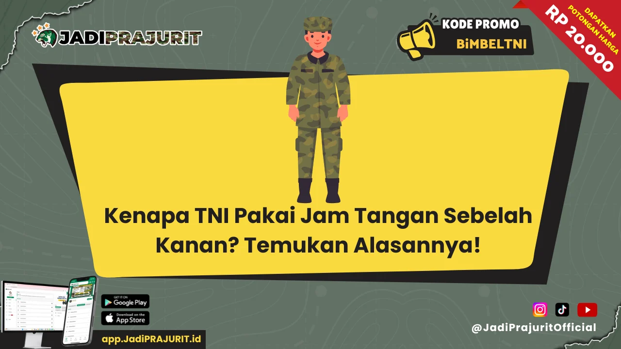 Kenapa TNI Pakai Jam Tangan Sebelah Kanan