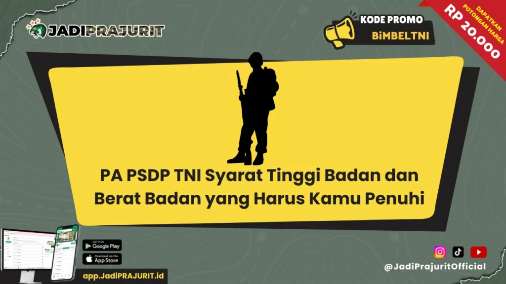 PA PSDP TNI Syarat Tinggi Badan dan Berat Badan 