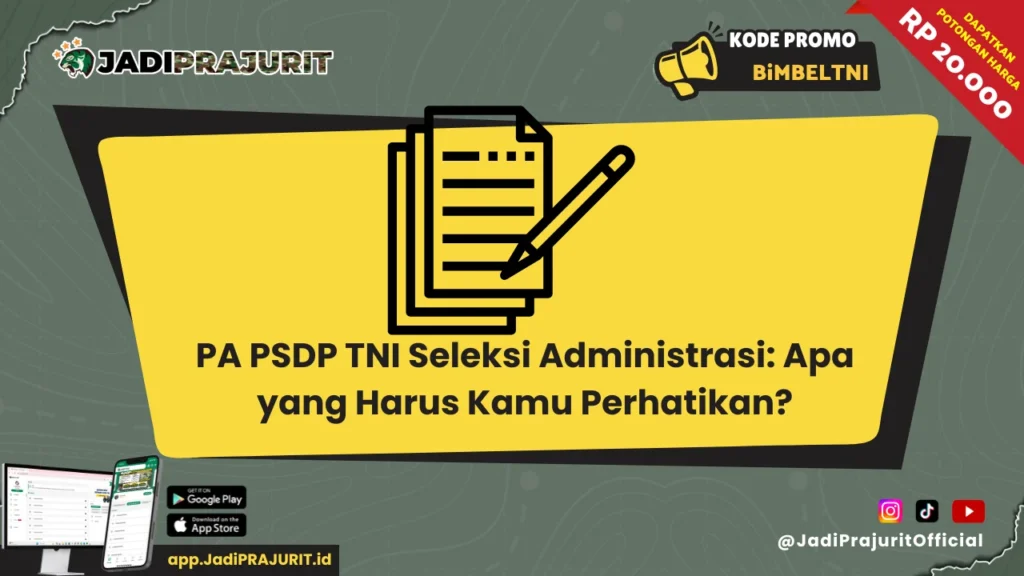 PA PSDP TNI Seleksi Administrasi