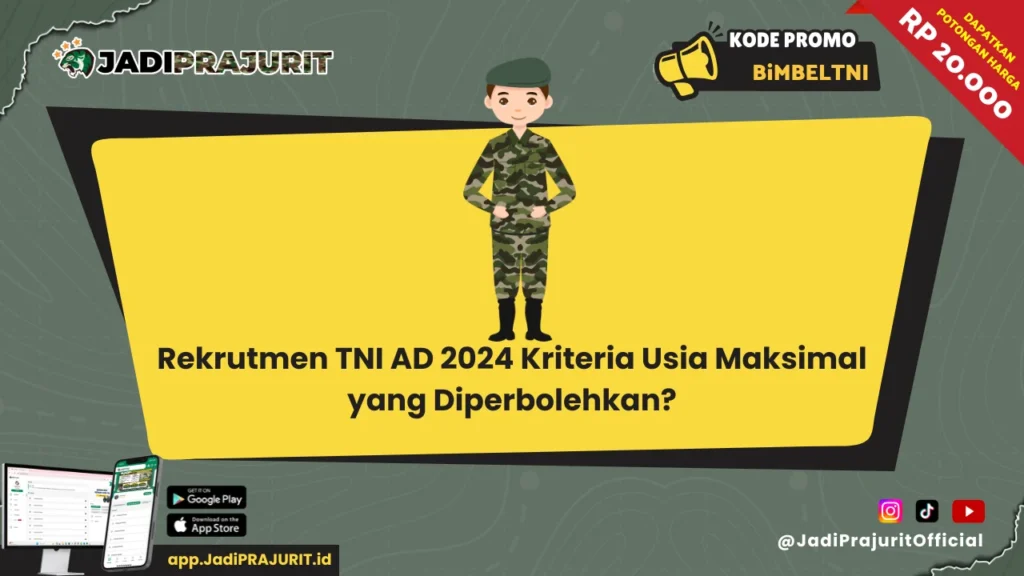 Rekrutmen TNI AD 2024 Kriteria Usia Maksimal