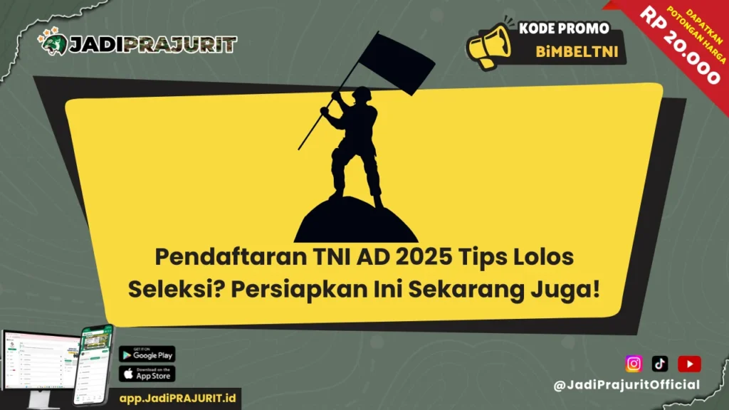 Pendaftaran TNI AD 2025 Tips Lolos Seleksi