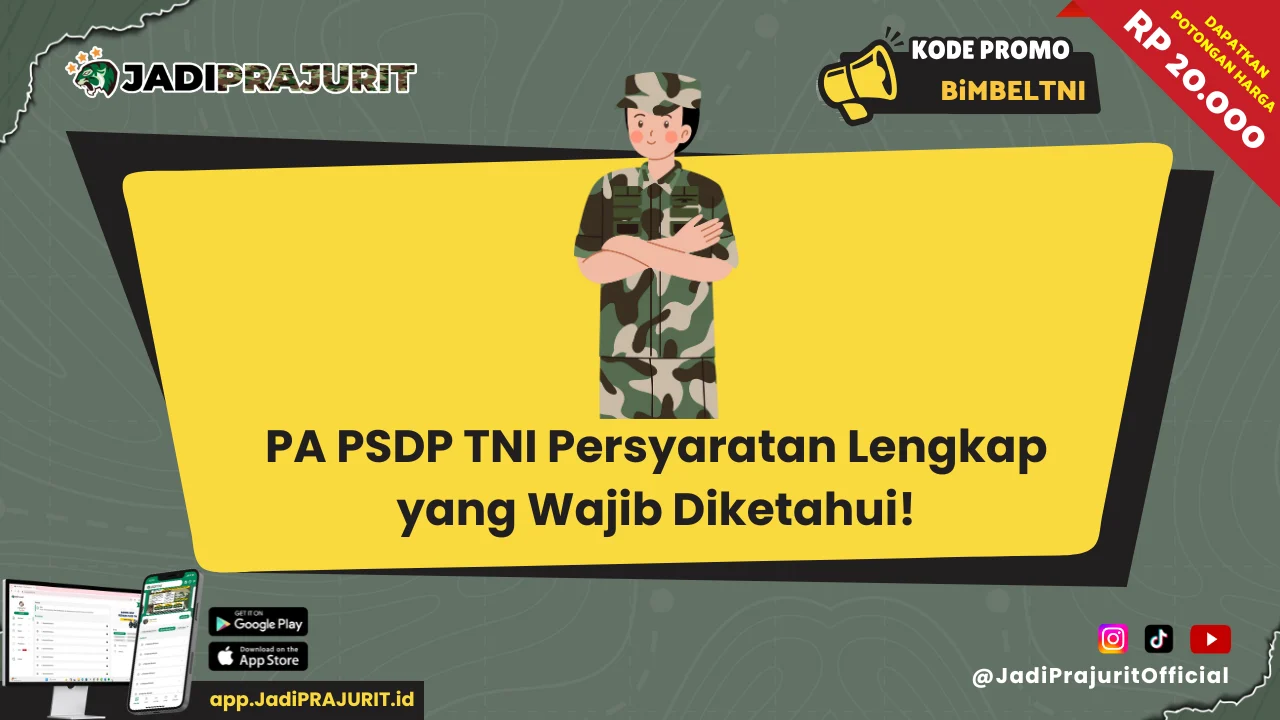 PA PSDP TNI Persyaratan Lengkap