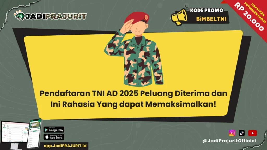 Pendaftaran TNI AD 2025 Peluang Diterima