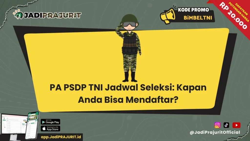 PA PSDP TNI Jadwal Seleksi