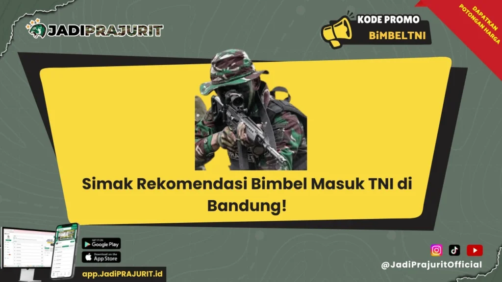 Simak Rekomendasi Bimbel Masuk TNI di Bandung!