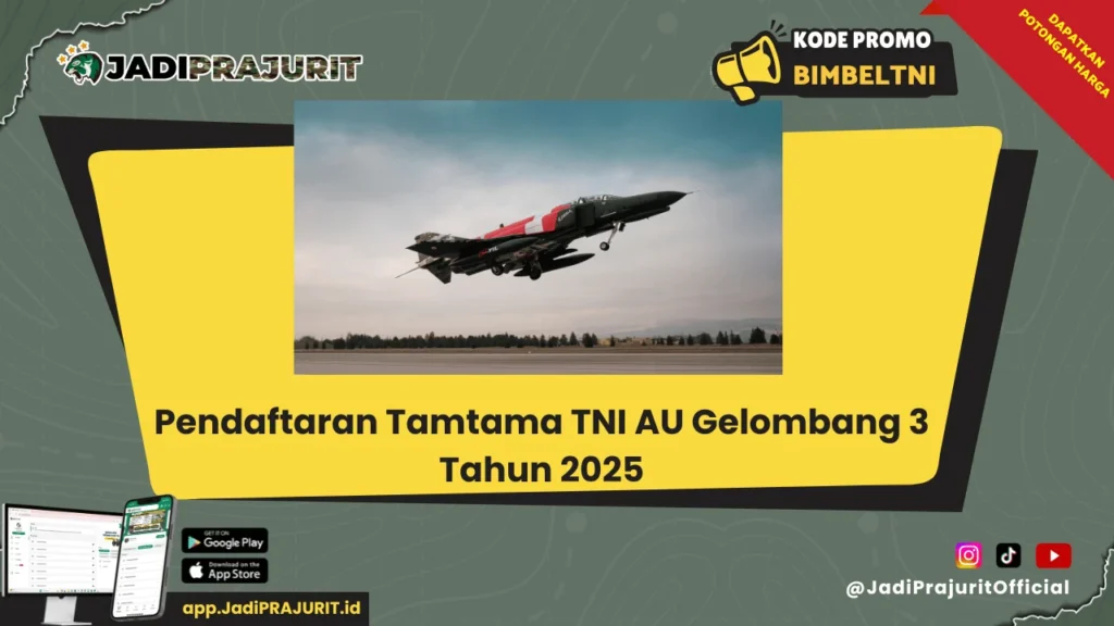 Pendaftaran Tamtama TNI AU Gelombang 3