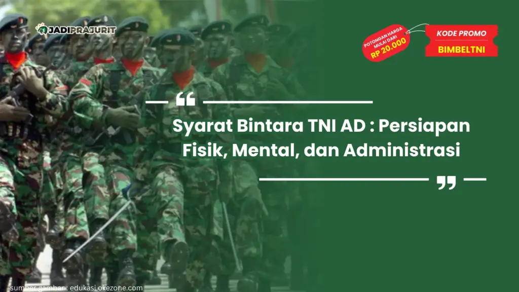 Syarat Bintara TNI AD : Persiapan Fisik, Mental, dan Administrasi