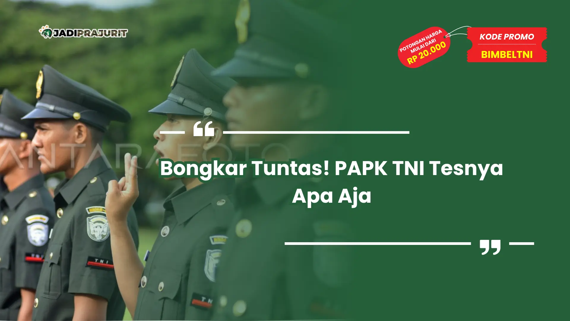 PAPK TNI Tesnya Apa Aja