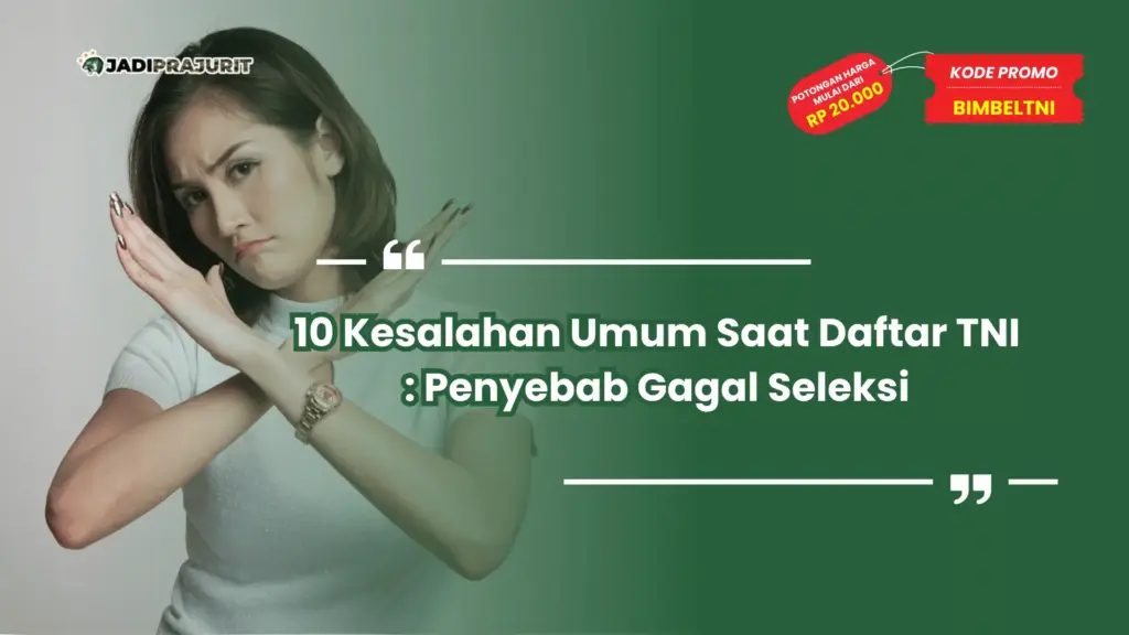 Kesalahan umum saat daftar TNI