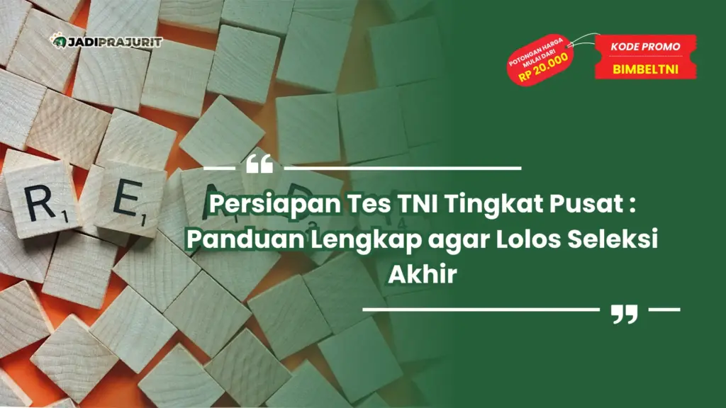Persiapan Tes TNI Tingkat Pusat