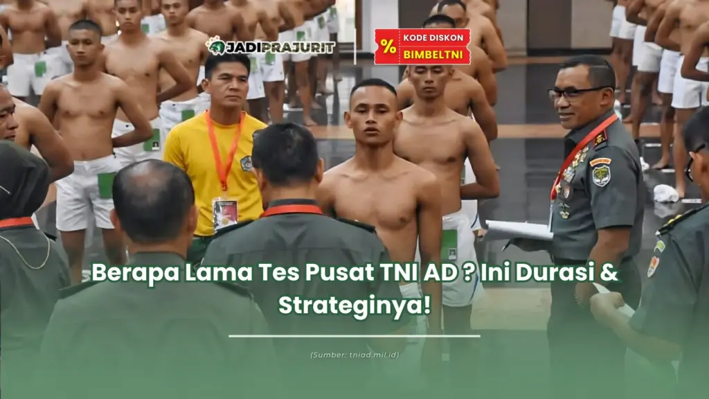 berapa lama tes pusat tni ad
