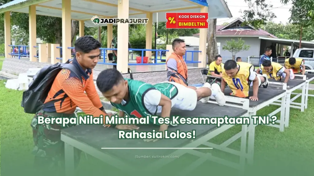 Berapa nilai minimal tes kesamaptaan TNI