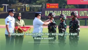 tahapan seleksi papk tni
